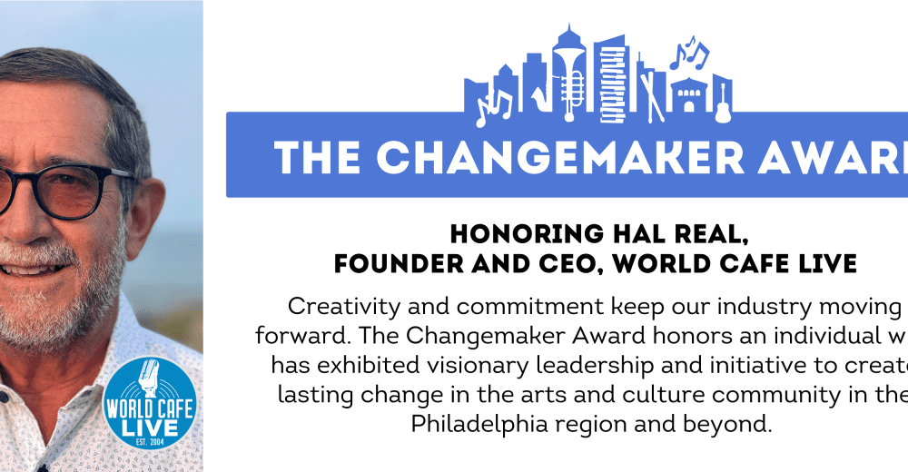 WCL Founder Hal Real honored with Changemaker Award by Greater Philadelphia Cultural Alliance